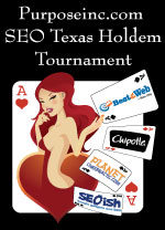Purpose, Inc. SEO Texas Holdem Poker Tournament